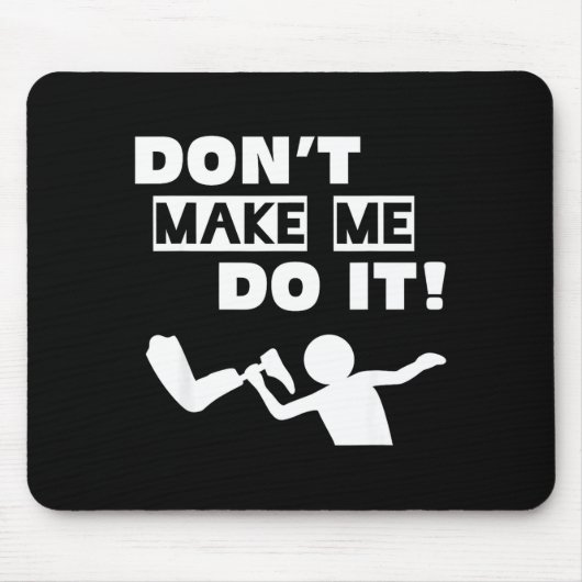 Mach's nicht mousepad (Vorne)