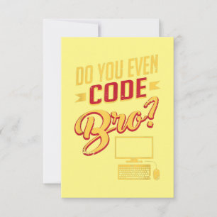 Machst du überhaupt Code, Bruder Lustiger Software Dankeskarte