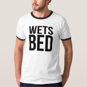 Macht Bett nass T-Shirt