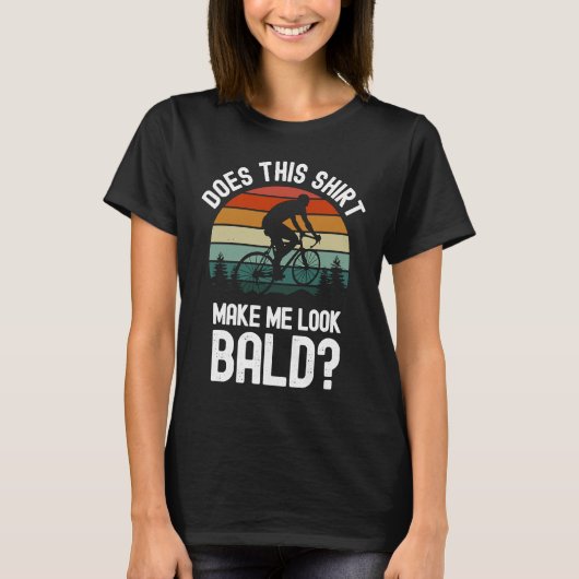 Macht das mich zum Bald Bald Typ Haarausfall? T-Shirt (Vorderseite)