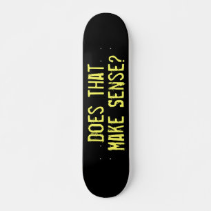 Macht das Sinn lustig Skateboard
