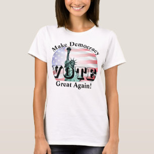 Macht Demokratie wieder großartig! ABSTIMMUNG T-Shirt