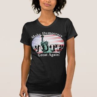 Macht Demokratie wieder großartig! ABSTIMMUNG T-Shirt