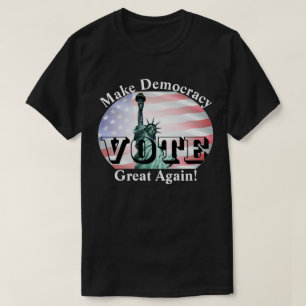 Macht Demokratie wieder großartig! ABSTIMMUNG T-Shirt