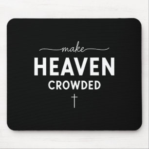Macht den Himmel voller Männer und Frauen Jesus Bi Mousepad