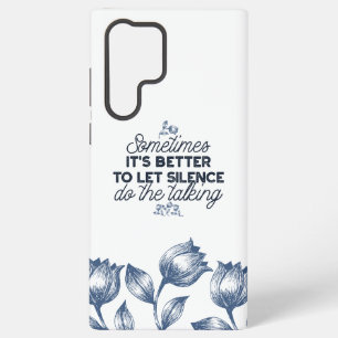 Macht der Stille - Inspirierender Spruch Samsung Galaxy Hülle