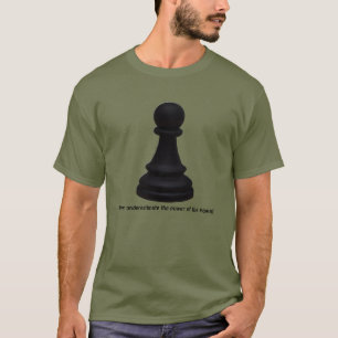 Macht des Bauern! Bauer Schachfigur T-Shirt