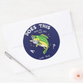 Macht diese Fische mich groß aussehen? Runder Aufkleber (Umschlag)