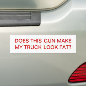 MACHT DIESES GEWEHR MEIN LKW-BLICK-FAT? AUTOAUFKLEBER (Auf Auto)