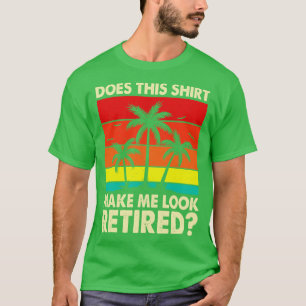 Macht dieses Shirt mich wie pensioniert aussehend