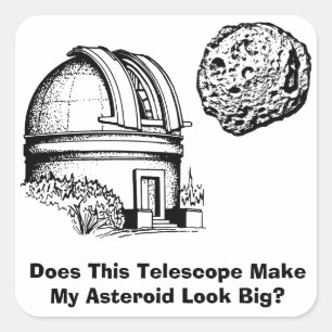 Macht dieses Teleskop mein Asteroid groß aussehen? Quadratischer Aufkleber