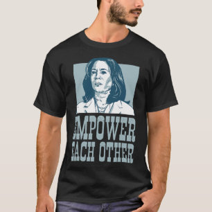 Macht einander Kamala Harris für Präsident Ele T-Shirt