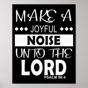 Macht einen fröhlichen Lärm für den Herrn Psalm 98 Poster