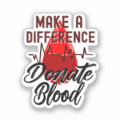Macht einen Unterschied, spendet Blut Aufkleber (Vorderseite)