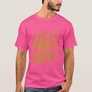 macht es zu einem doppelten Elternteil neuen Papa T-Shirt