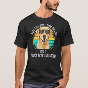 Macht Golden Retriever Mama Golden Retriever P T-Shirt