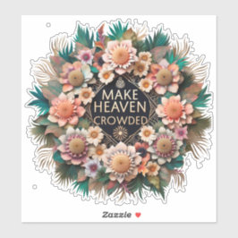 Macht Himmel überfüllt Aufkleber