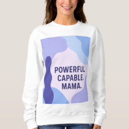 Macht. Kann. Mama." Kunst der AI Sweatshirt