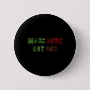 Macht Liebe, nicht CO2 Klimawandel Umweltschutz Button