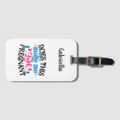 Macht mich das schwanger aussehen gepäckanhänger (Vorderseite (Horizontal))