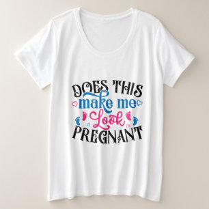 Macht mich das schwanger aussehen große größe T-Shirt