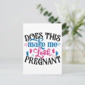Macht mich das schwanger aussehen postkarte (Stehend Vorderseite)