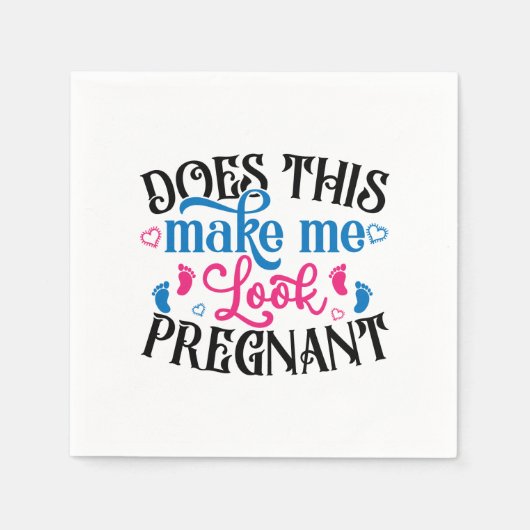 Macht mich das schwanger aussehen serviette (Vorderseite)