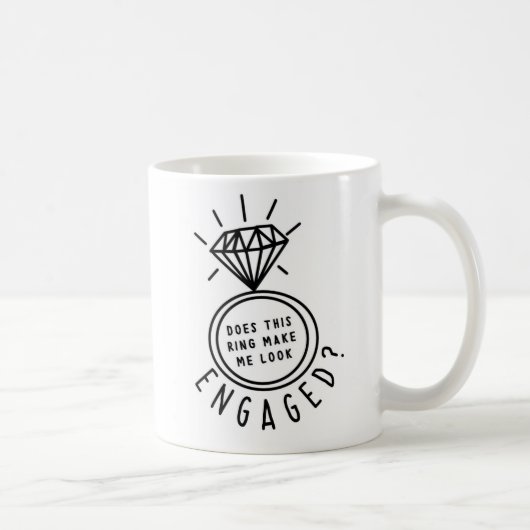 Macht mich dieser Ring Verlobt aussehen? Mug Kaffeetasse (Rechts)