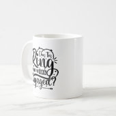 Macht mich dieser Ring Verlobte Typografie-Tasse a Kaffeetasse (Vorderseite Links)