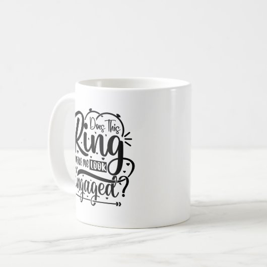 Macht mich dieser Ring Verlobte Typografie-Tasse a Kaffeetasse (Vorderseite Links)