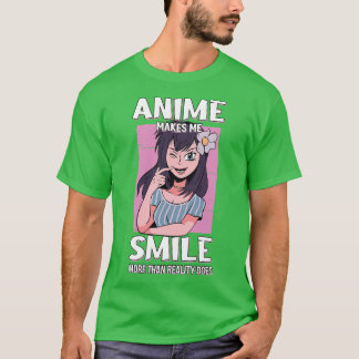 macht mich lächelnder mehr als die Realität Otaku  T-Shirt