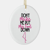 Macht mich nicht zum Verleumden - Flamingo Keramik Ornament (Rechts)