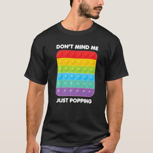 Macht nichts dagegen, dass ich nur Poppin' Fidget T-Shirt (Vorderseite)