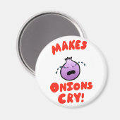 Macht Onions weinen! Magnet (Vorderseite/Rückseite)