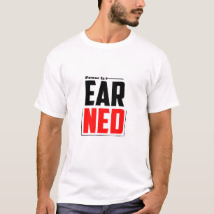 Macht wird verdient - Fitness-T-Shirt T-Shirt