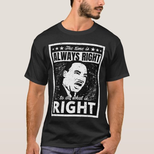 Mächtig Martin Luther King Jr. Zitat beunruhigt B T-Shirt (Vorderseite)