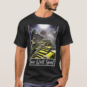 Machu Picchu Cordillera Peru Zeit Gut Verbracht Ra T-Shirt