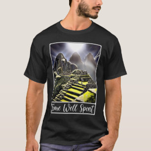 Machu Picchu Cordillera Peru Zeit gut verbracht T-Shirt