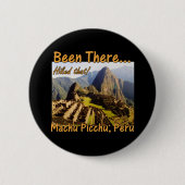 Machu Picchu Inca Trail Zitat - Peru - Hikes, dass Button (Vorderseite)