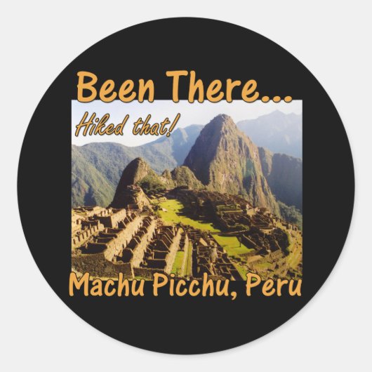 Machu Picchu Inka-Trail Zitat - Peru - Hikes, dass Runder Aufkleber (Vorderseite)
