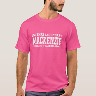 Mackenzie Persönlicher Name Vorname Funny Mackenzi T-Shirt