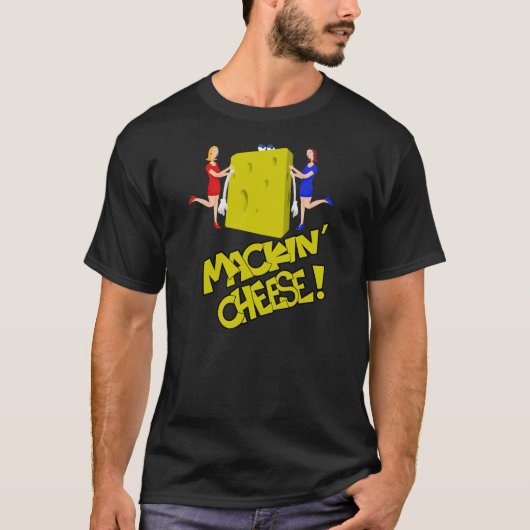 Mackin Käse-T-Shirt T-Shirt (Vorderseite)