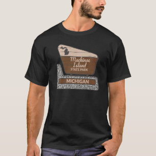 Mackinac Island Staat Park Michigan MI Welcome Sig T-Shirt