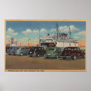 Mackinaw City, MI - View of MI Staat Ferry Dock Poster