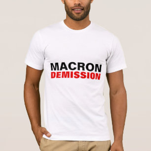 MACRON DEMISSION Der französische Präsident OUT T T-Shirt