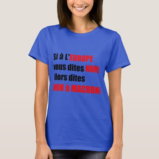 Macron = Europa = Mondialisierung - Blue Women T T-Shirt (Vorderseite)