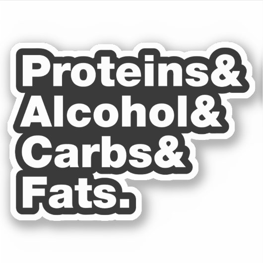 Macronutrients. Proteine & Alkohol & Fette. Aufkleber (Vorderseite)