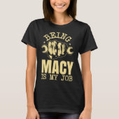 Macy ist mein Job T-Shirt (Vorderseite)
