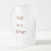 Mad as Hatter Mattiert Glass Tasse (Vorderseite Links)