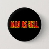 MAD AS HELL BUTTON (Vorderseite)